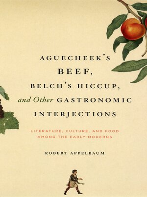 cover image of Aguecheek's Beef, Belch's Hiccup, and Other Gastronomic Interjections